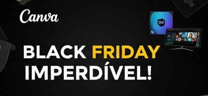 BLACK FRIDAY CANAIS
